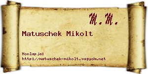 Matuschek Mikolt névjegykártya